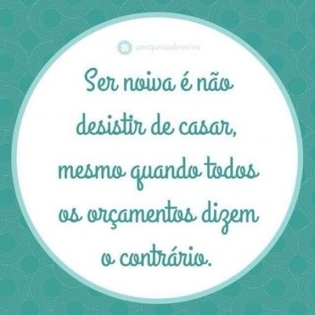 Ser noiva é muito isso né gente rsrs. Não desistir jamais!