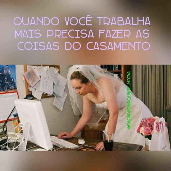 Mais alguma noivinha se identifica? Kkkk - 1