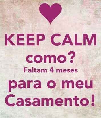 Keep calm como??? ohhhh my god, 4 mesesssss - 3