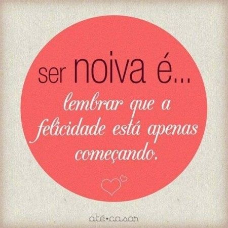SER NOIVA!