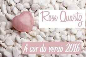 Rosa Quartzo - 2016