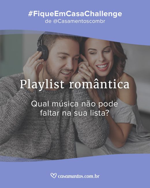 #FiqueEmCasaChallenge: Fale daquela música que faz seu 💓 bater forte!^^ - 1