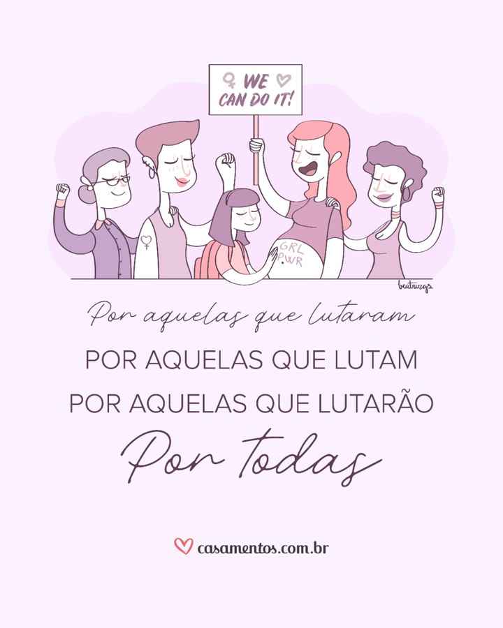 Por todas nós! #DiaInternacionalDaMulher - 1