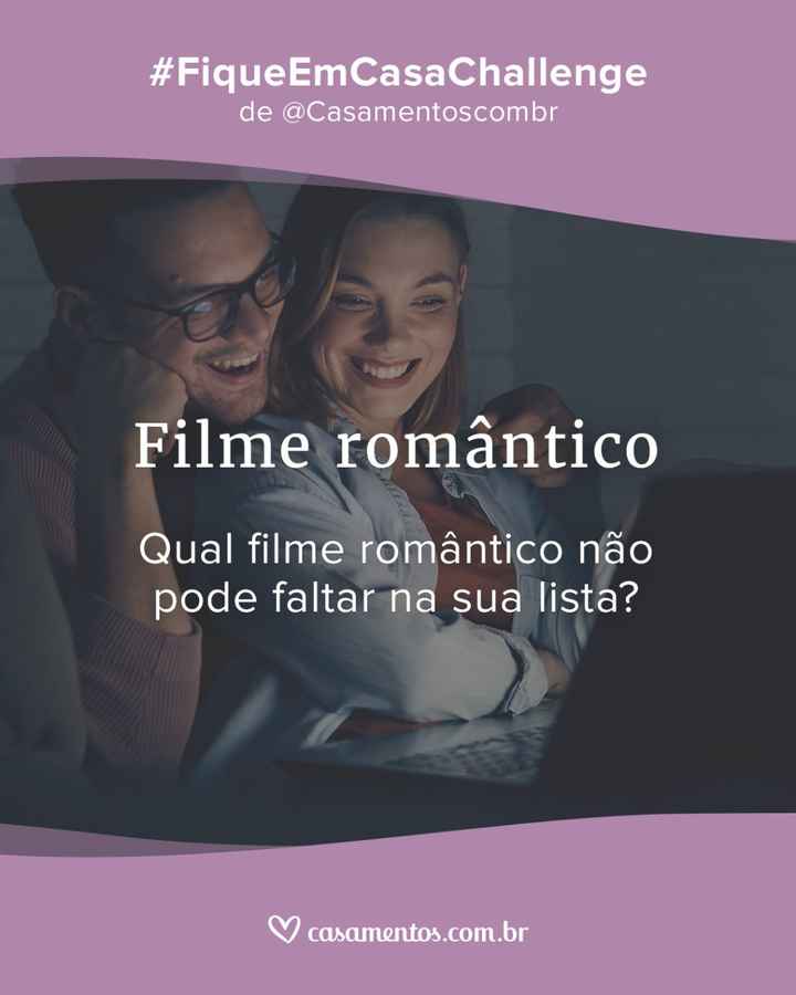 #FiqueEmCasaChallenge: Fale do seu filme romântico preferido! ❤️️ - 1