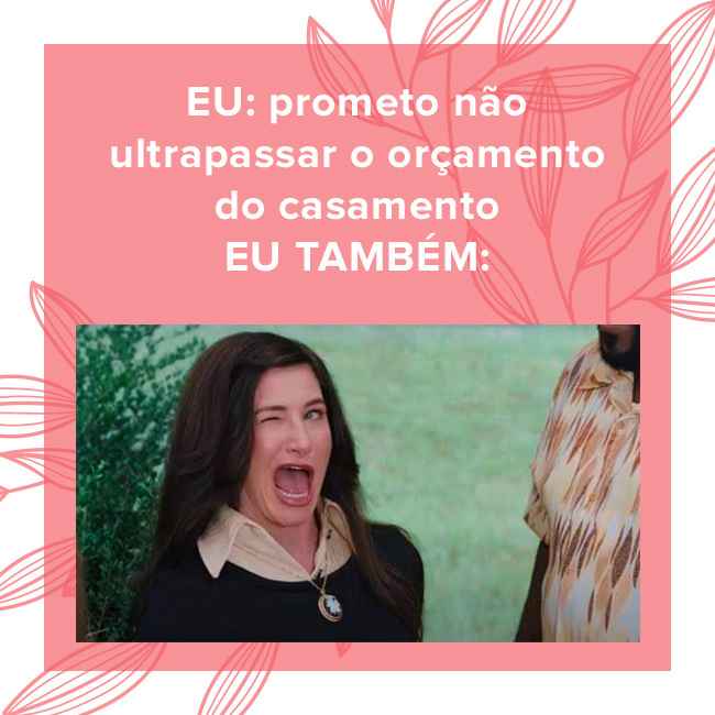 'Prometo não ultrapassar o orçamento do casamento...': ih não deu pra cumprir! 🙊 - 1