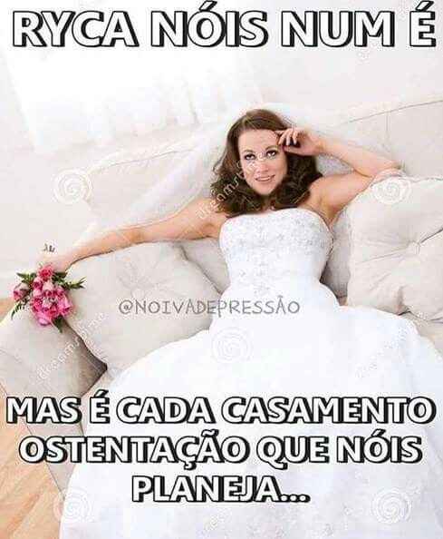 Todas noivas passam por isso? kkkk - 1