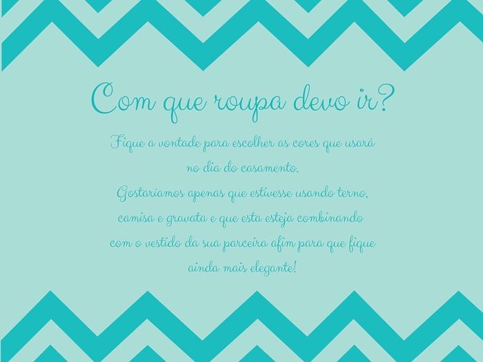 A roupa que devem ir