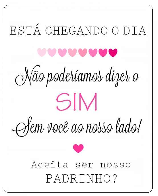Aceita ser nosso Padrinho?