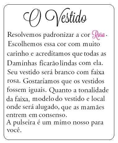 O vestido...