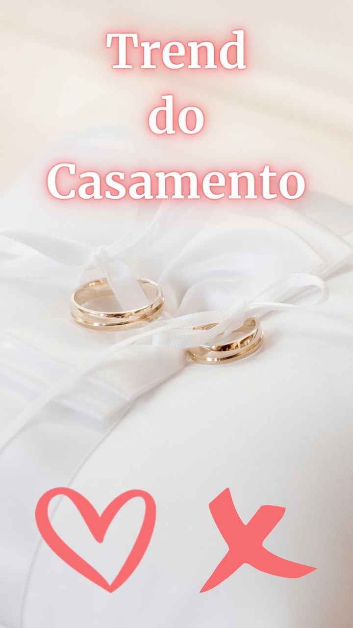 Trend do Casamento: Chame seu amor e participe! - 1