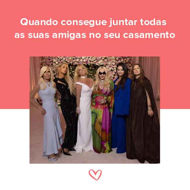 Suas madrinhas são amigas ou da família? - 1