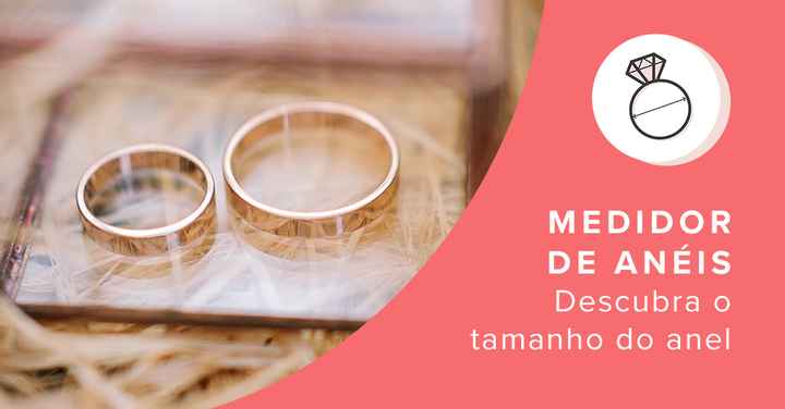 Descubra AQUI qual o tamanho ideal para a sua aliança! 💍 - 1