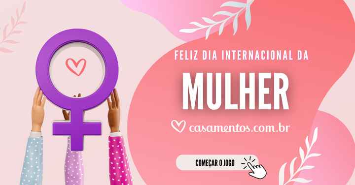Dia da Mulher: 5 perguntas sobre VOCÊ  👩💗 - 1