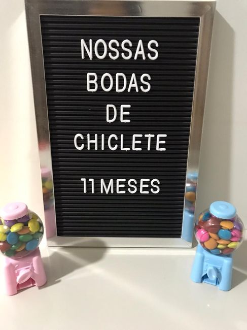 Bodas de chiclete! #11meses 4