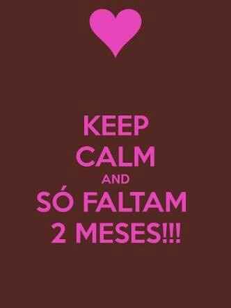 Faltam 2 meses!!! - 1