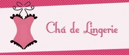 Chá de Lingerie