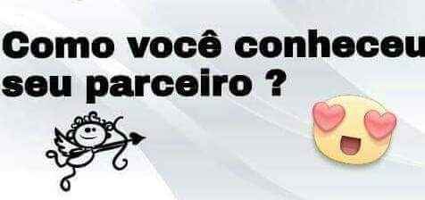 Como você conheceu seu parceiro ? - 1
