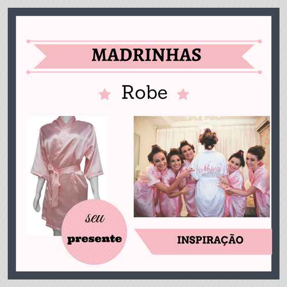 Presente das Madrinhas (Robe personalizado)