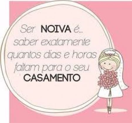 Ser noiva é ...