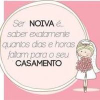 Ser noiva é ...