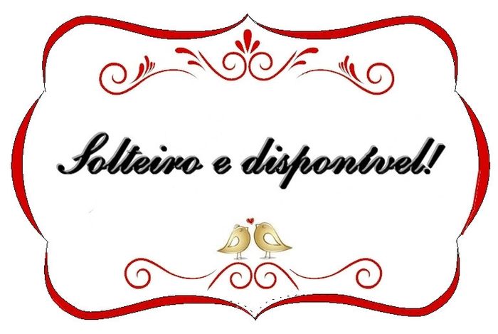 Solteiro e disponível!
