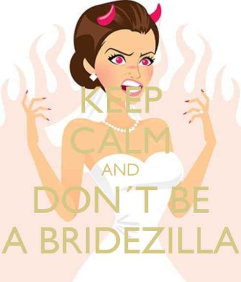 NÃO SEJA UMA BRIDEZILLAAAA