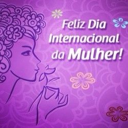 Feliz dia da mulher !!!