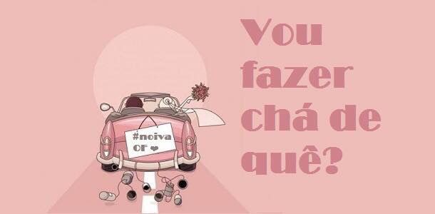 Vão fazer chá de que? traz ideias pra cá 🙏🏻 - 1