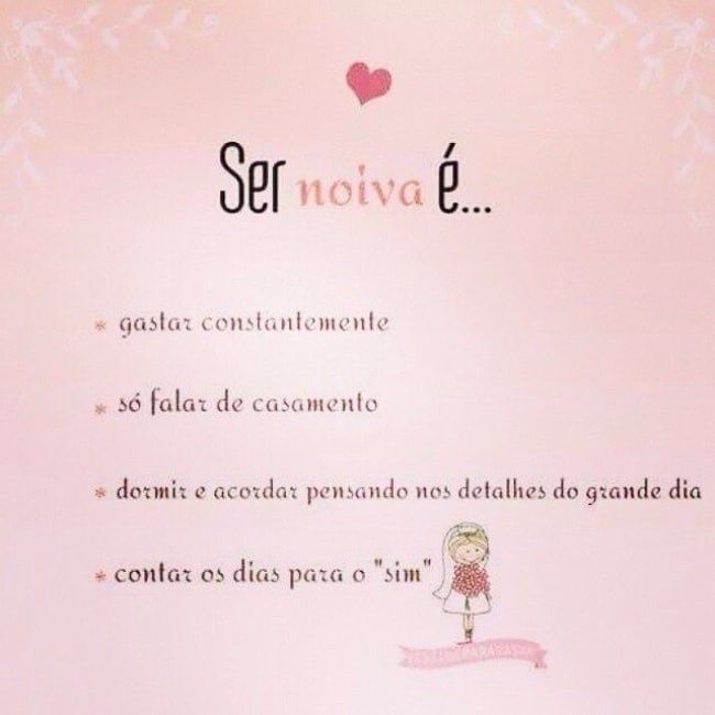 Ser noiva é ...