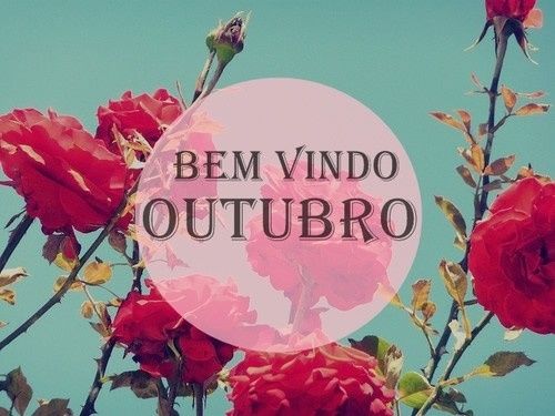 BEEEEEEEEM VINDO OUTUBROOO