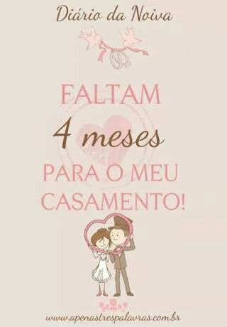 Faltam 4 meses, 120 dias. - 4