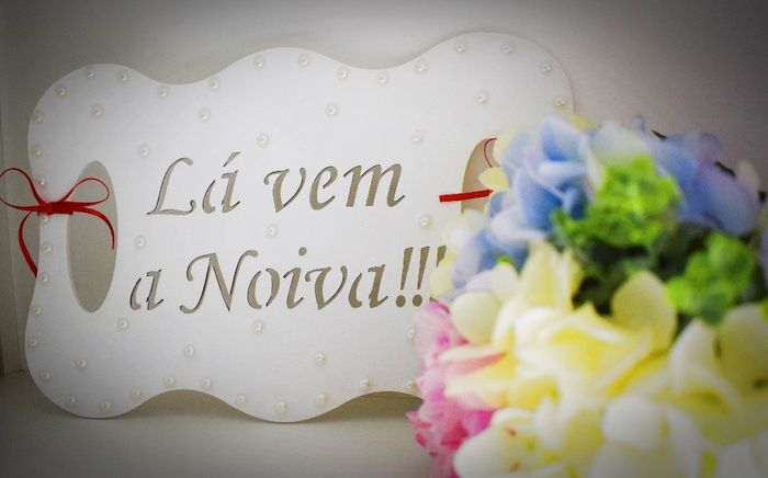 Plaquinha Lá vem a Noiva!!!