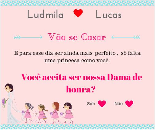 Damas de Honra ( que serão meninas maiores)