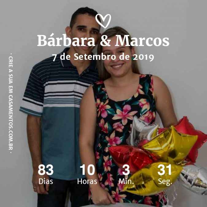 "Minha história de amor - Bárbara & Marcos "