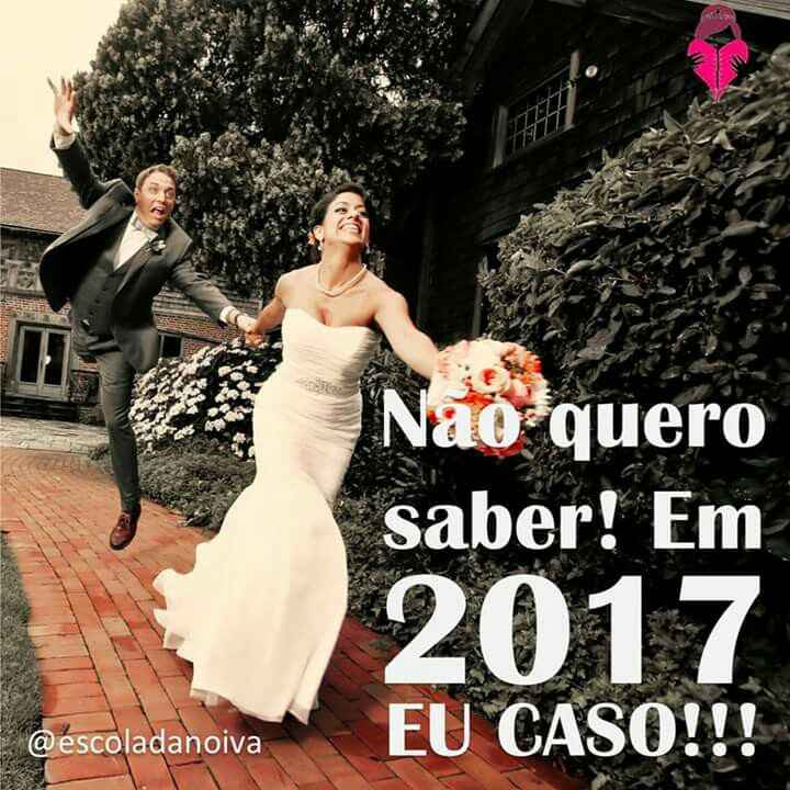 Em 2017, eu caso!  aeeeeeeee👏👏👏🎉🎉🎉🎉💑. - 1