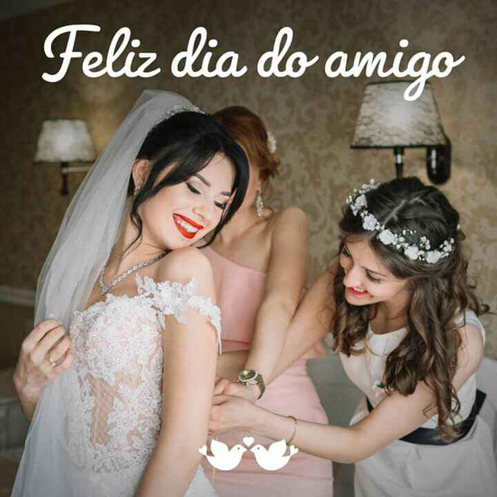 Feliz dia dos amigos! - 1