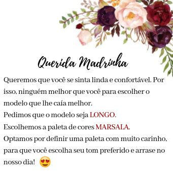 4 - Para a madrinha: tentei ser bem objetiva, mas senti dificuldade em escrever, procurei algumas id