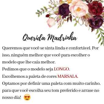 4 - Para a madrinha: tentei ser bem objetiva, mas senti dificuldade em escrever, procurei algumas id