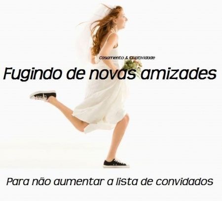 nossa cara, noivinhas...