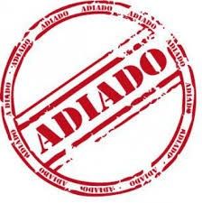 ADIADO!