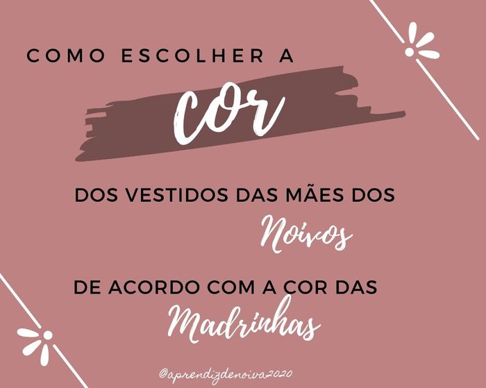 Como escolher a cor da Roupa das mães dos noivos de acordo com a cor do vestido das madrinhas!!! 1