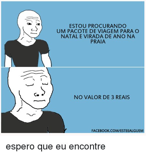 Quando na realidade estamos assim HAHAHAHA