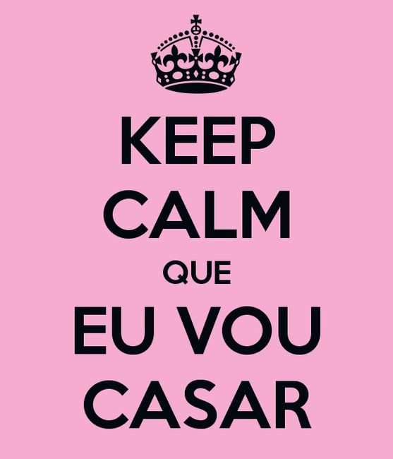 Para todos que vão se casar.... Keep calm!