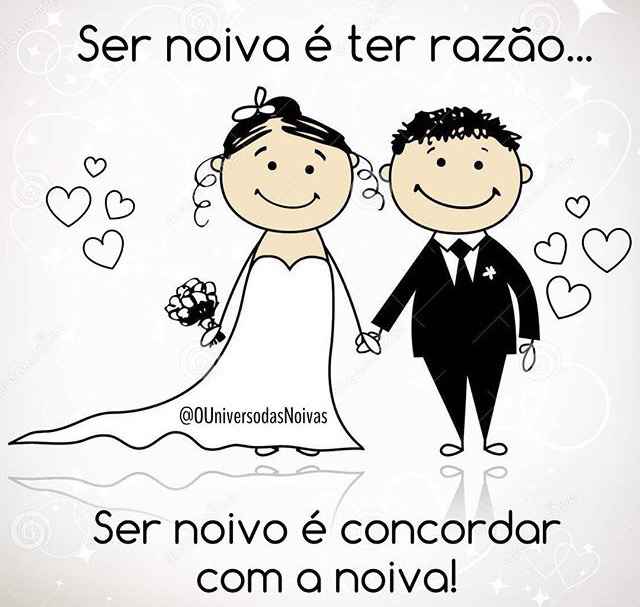 a noiva tem sempre razão 😂😂 - 1