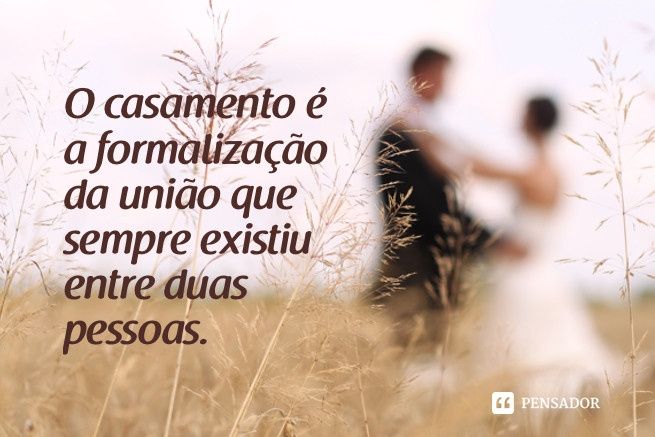 10 Frases sobre casamento que todo noivo deveria ler antes de casar