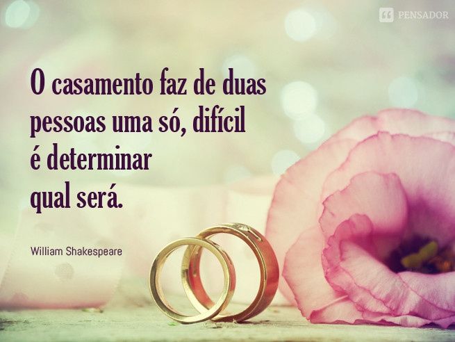10 Frases sobre casamento que todo noivo deveria ler antes de casar