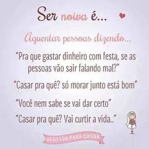ser noiva é...