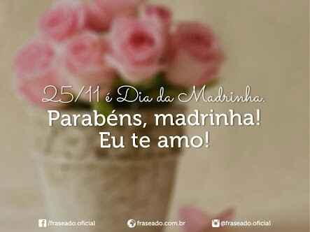 25 de novembro: dia da madrinha! você sabia? - 2