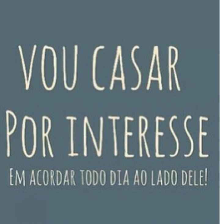 Casar por interesse....rssss