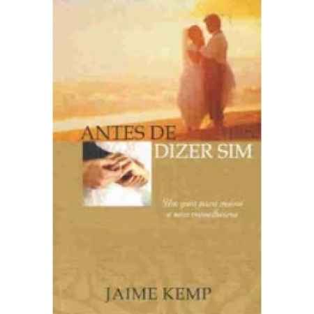 Livro - Antes de dizer SIM !